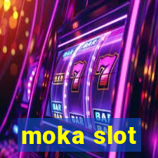 moka slot