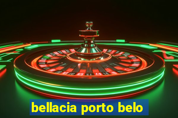 bellacia porto belo