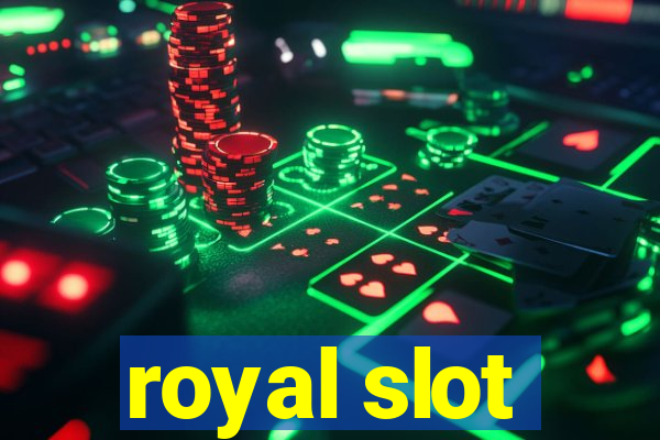 royal slot