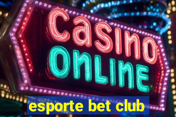 esporte bet club