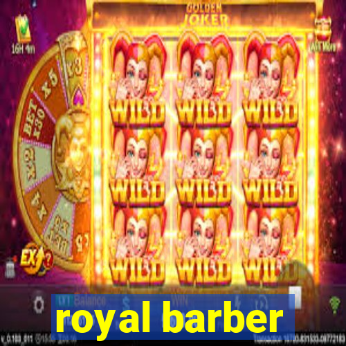 royal barber