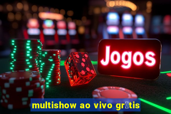 multishow ao vivo gr谩tis