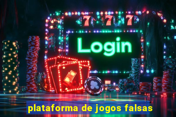 plataforma de jogos falsas