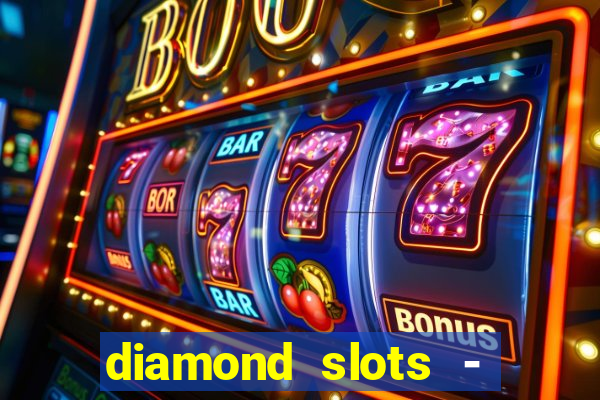 diamond slots - vegas casino