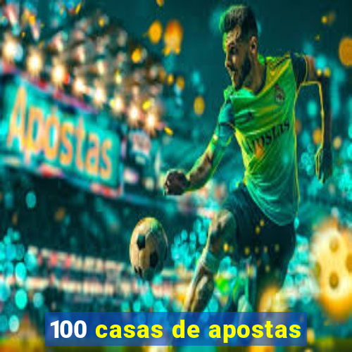 100 casas de apostas