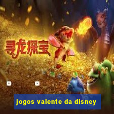 jogos valente da disney