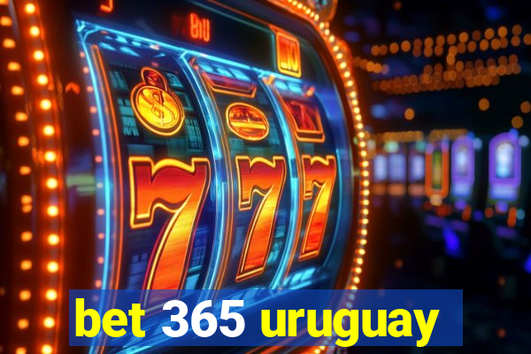 bet 365 uruguay