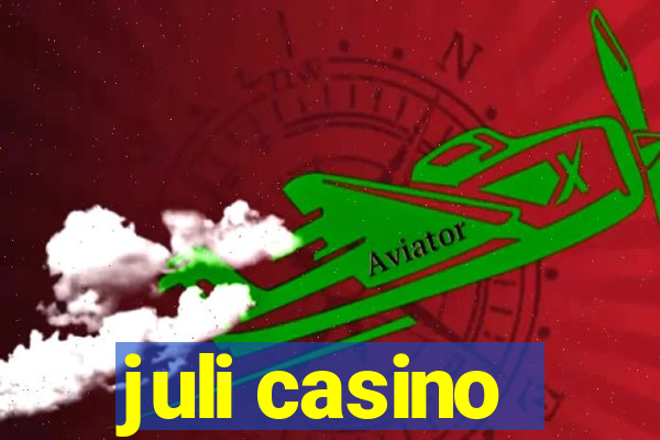 juli casino