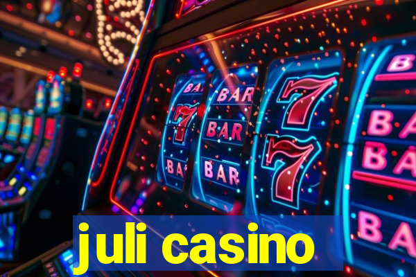 juli casino