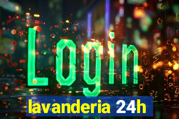 lavanderia 24h