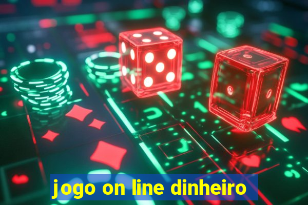 jogo on line dinheiro