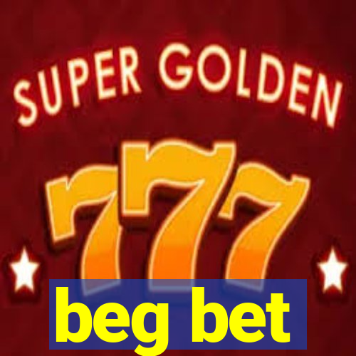 beg bet