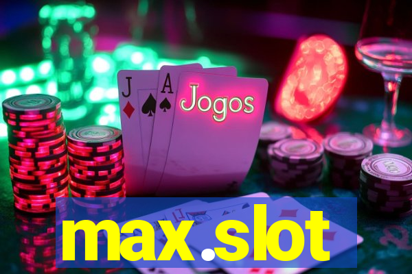 max.slot