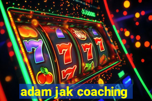 adam jak coaching