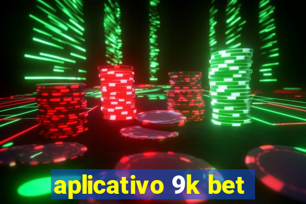 aplicativo 9k bet