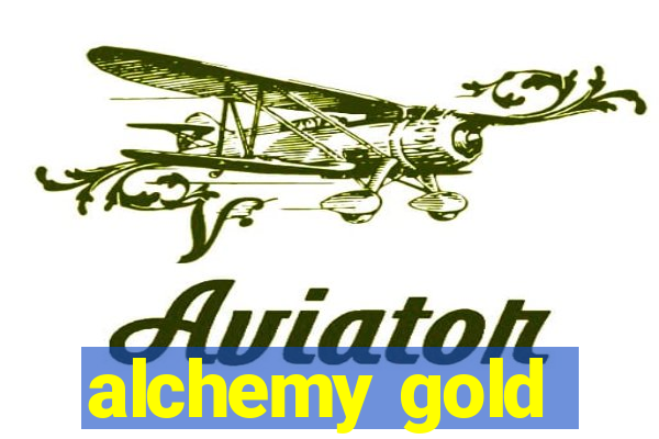 alchemy gold