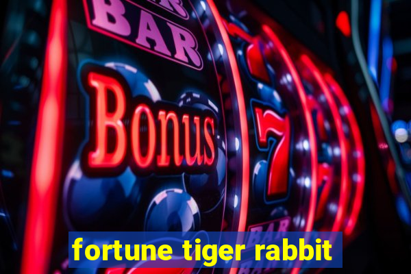 fortune tiger rabbit