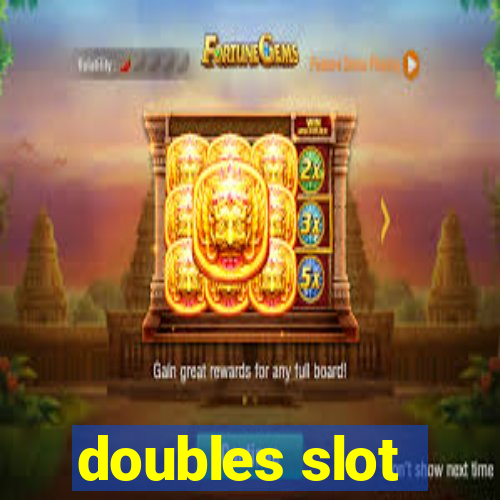 doubles slot