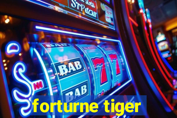 forturne tiger