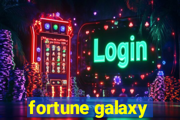 fortune galaxy