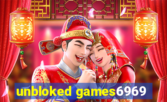 unbloked games6969