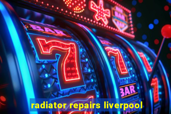 radiator repairs liverpool