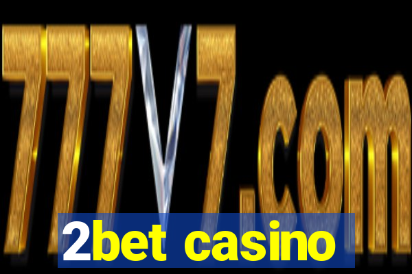 2bet casino