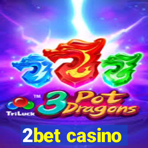 2bet casino