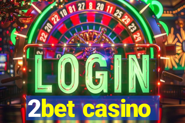 2bet casino