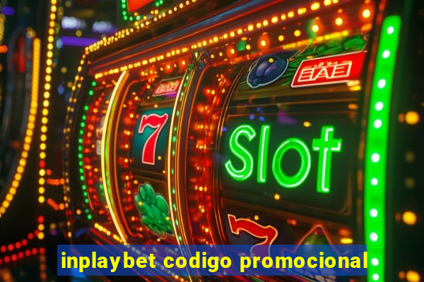 inplaybet codigo promocional