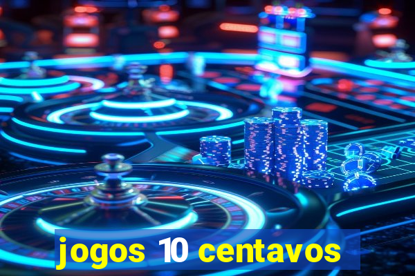 jogos 10 centavos