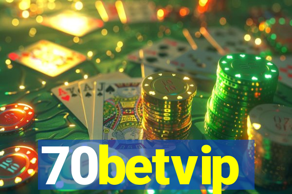 70betvip