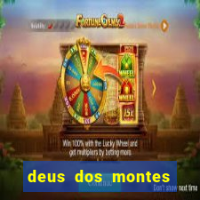 deus dos montes deus dos vales