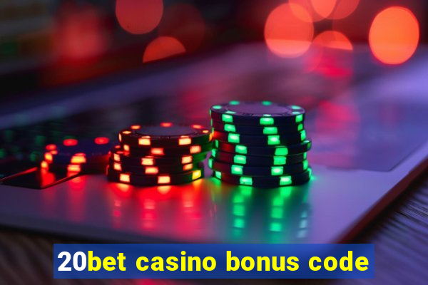 20bet casino bonus code