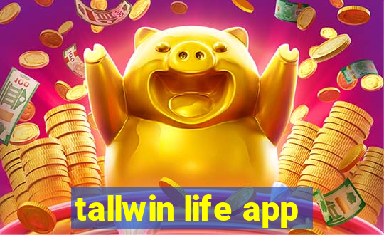 tallwin life app