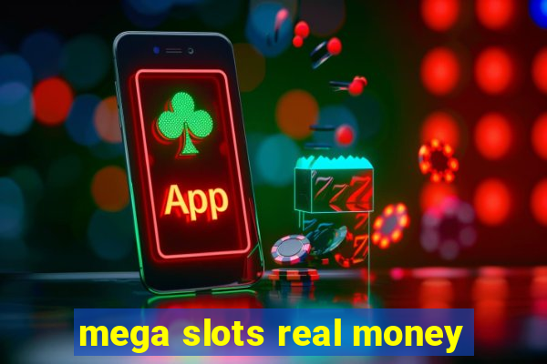 mega slots real money