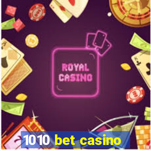 1010 bet casino