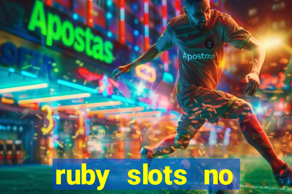 ruby slots no deposit bonuses