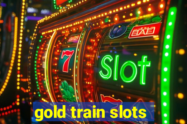 gold train slots