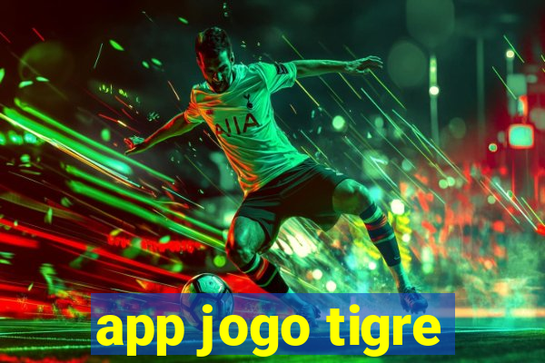 app jogo tigre