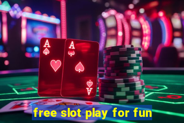 free slot play for fun