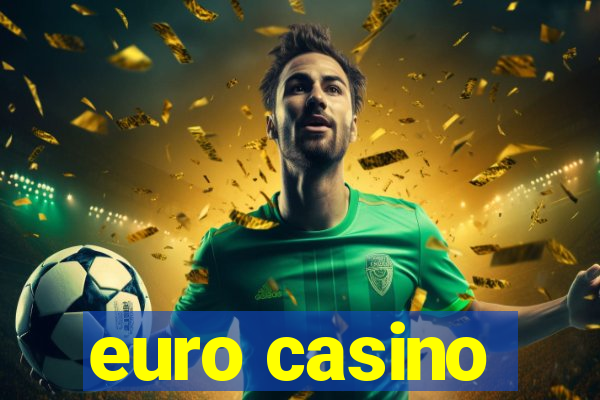 euro casino