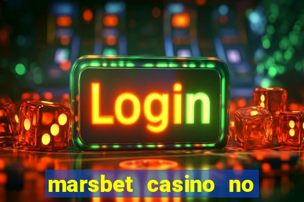 marsbet casino no deposit bonus