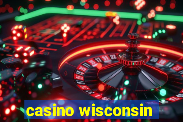 casino wisconsin