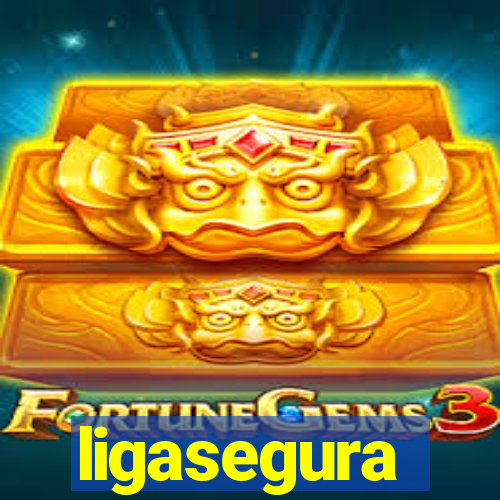 ligasegura