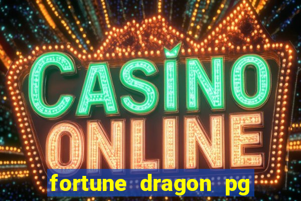 fortune dragon pg soft demo