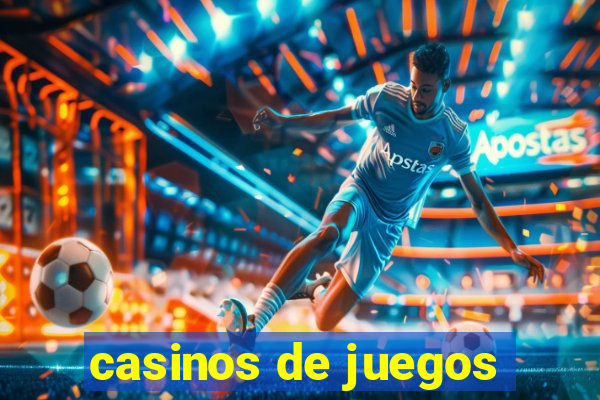 casinos de juegos