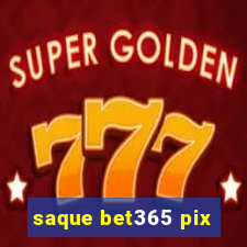 saque bet365 pix