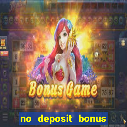 no deposit bonus casinos online