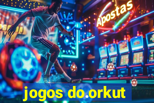 jogos do.orkut